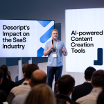 The Rise of Descript: How It’s Disrupting the SaaS Space