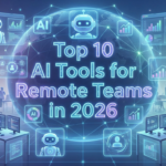 Top 10 AI Tools for Remote Teams in 2026
