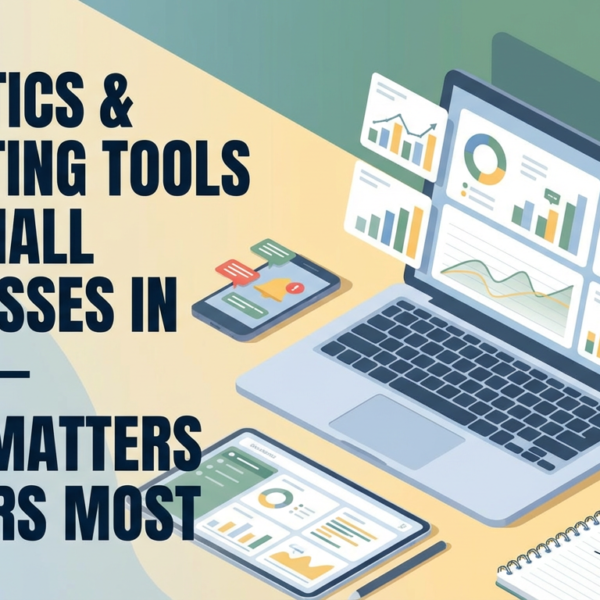 Analytics & Reporting Tools for Small Businesses in&hellip;